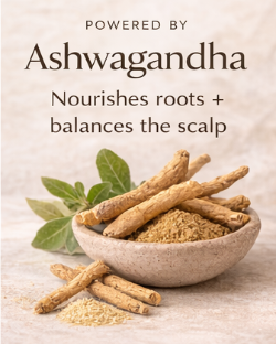 PranaGlow powered by Ashwagandha - it nourishes roots and balances scalp